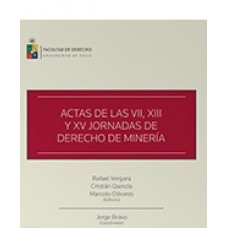 ACTAS DE LAS VII, XIII Y XV JORNADAS DE DERECHO DE MINERÍA