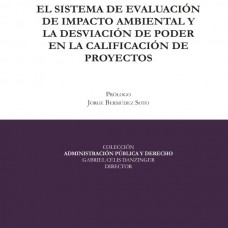 El Sistema de Evaluación de Impacto Ambiental y la desviación de poder en la calificación de proyectos