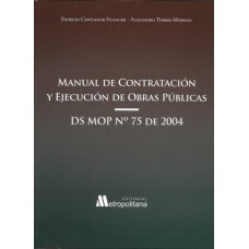 Manual de Contratación y Ejecución de Obras Públicas -DS MOP N° 75 de 2004