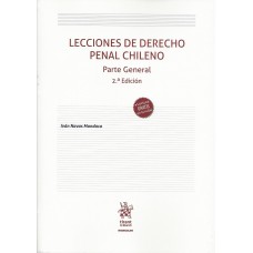 LECCIONES DE DERECHO PENAL CHILENO - PARTE GENERAL - INCLUYE CASOS PRÁCTICOS PARA SU APLICACIÓN