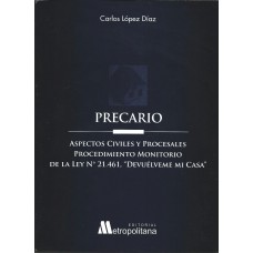 Precario, Aspectos Civiles y Procesales Procedimiento Monitorio de la Ley N°21.461, «Devuélveme mi Casa»