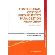 Contabilidad, Costos y Presupuestos para Gestión Financiera. 4ta Edición actualizada