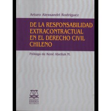 DE LA RESPONSABILIDAD EXTRACONTRACTUAL EN EL DERECHO CIVIL CHILENO