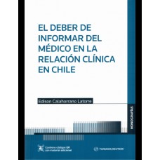 EL DEBER DE INFORMAR DEL MÉDICO EN LA RELACIÓN CLÍNICA EN CHILE