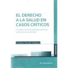 EL DERECHO A LA SALUD EN CASOS CRÍTICOS - UN DILEMA ENTRE POLÍTICAS PÚBLICAS Y DECISIONES JUDICIALES