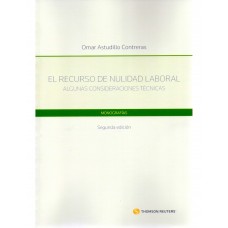 EL RECURSO DE NULIDAD LABORAL - ALGUNAS CONSIDERACIONES TÉCNICAS