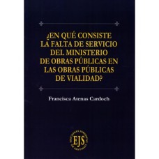 ¿EN QUÉ CONSISTE LA FALTA DE SERVICIO DEL MINISTERIO DE OBRAS PÚBLICAS EN LAS OBRAS PÚBLICAS DE VIALIDAD?