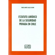 ESTATUTO JURÍDICO DE LA SEGURIDAD PRIVADA EN CHILE