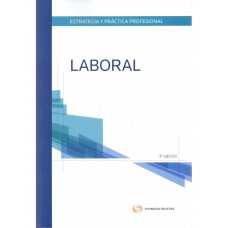 ESTRATEGIA Y PRÁCTICA PROFESIONAL PROCESAL LABORAL (PRÁCTICA FORENSE)