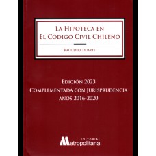 LA HIPOTECA EN EL CÓDIGO CIVIL CHILENO