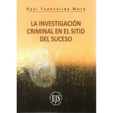 LA INVESTIGACIÓN CRIMINAL EN EL SITIO DEL SUCESO