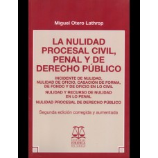 LA NULIDAD PROCESAL CIVIL, PENAL Y DE DERECHO PÚBLICO