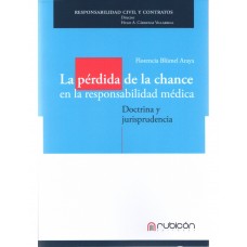 LA PÉRDIDA DE LA CHANCE EN LA RESPONSABILIDAD MÉDICA - DOCTRINA Y JURISPRUDENCIA