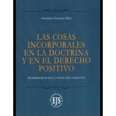 LAS COSAS INCORPORALES EN LA DOCTRINA Y EN EL DERECHO POSITIVO