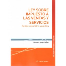 LEY SOBRE IMPUESTO A LAS VENTAS Y SERVICIOS - REVISIÓN NORMATIVA Y PRÁCTICA