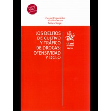 LOS DELITOS DE CULTIVO Y TRÁFICO DE DROGAS: OFENSIVIDAD Y DOLO