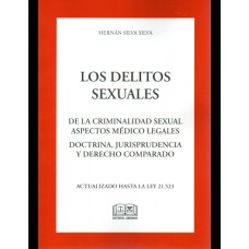 LOS DELITOS SEXUALES - DE LA CRIMINALIDAD SEXUAL, ASPECTOS MÉDICO LEGALES