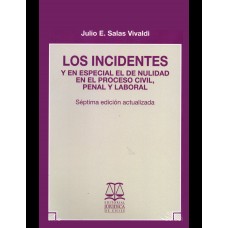 LOS INCIDENTES, Y EN ESPECIAL EL DE NULIDAD EN EL PROCESO CIVIL, PENAL Y LABORAL