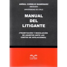 MANUAL DEL LITIGANTE - TRAMITACIÓN Y RESOLUCIÓN DE ASUNTOS ANTE LAS CORTES DE APELACIONES