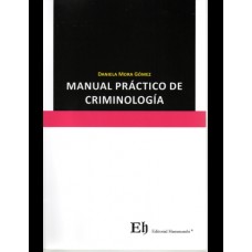 MANUAL PRÁCTICO DE CRIMINOLOGÍA