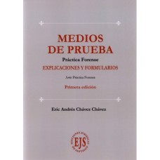 MEDIOS DE PRUEBA - EXPLICACIONES Y FORMULARIOS