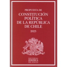 PROPUESTA DE CONSTITUCIÓN POLÍTICA DE LA REPÚBLICA DE CHILE 2023