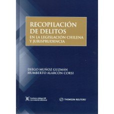 RECOPILACIÓN DE DELITOS EN LA LEGISLACIÓN CHILENA Y JURISPRUDENCIA