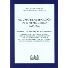 RECURSO DE UNIFICACACIÓN DE JURISPRUDENCIA LABORAL - LÍNEAS Y TENDENCIAS JURISPRUDENCIALES