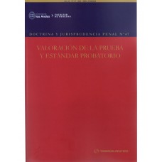 REVISTA DOCTRINA Y JURISPRUDENCIA PENAL N° 47 - VALORACIÓN DE LA PRUEBA Y ESTÁNDAR PROBATORIO