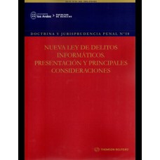 REVISTA DOCTRINA Y JURISPRUDENCIA PENAL N° 50 - NUEVA LEY DE DELITOS INFORMÁTICOS. PRESENTACIÓN Y PRINCIPALES CONSIDERACIONES