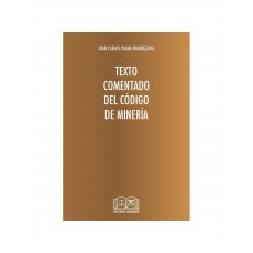 TEXTO COMENTADO DEL CÓDIGO DE MINERÍA