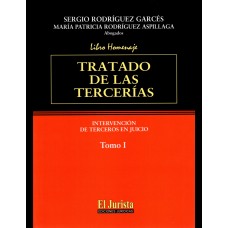 TRATADO DE LAS TERCERÍAS - INTERVENCIÓN DE TERCEROS EN JUICIOS