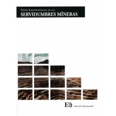 VISIÓN JURISPRUDENCIAL DE LAS SERVIDUMBRES MINERAS