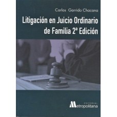 Litigación en Juicio Ordinario de Familia 2da Edición.