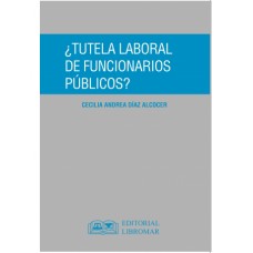 ¿TUTELA LABORAL DE FUNCIONARIOS PÚBLICOS?