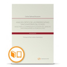 ANÁLISIS CRÍTICO DE LAS PRERROGATIVAS SANCIONATORIAS DEL ESTADO. BASES PARA LA COMPRENSIÓN AUTÓNOMA DEL DERECHO SANCIONADOR REGULATORIO EN CHILE