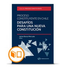 PROCESO CONSTITUYENTE EN CHILE: DESAFÍOS PARA UNA NUEVA CONSTITUCIÓN