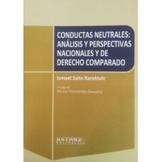 CONDUCTAS NEUTRALES: ANÁLISIS Y PERSPECTIVAS NACIONALES Y DE DERECHO COMPARADO.