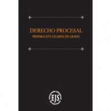 Derecho Procesal Preparación Examen de Grado