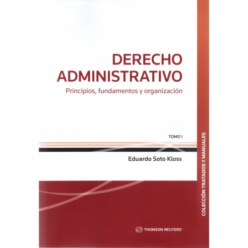 DERECHO ADMINISTRATIVO - PRINCIPIOS, FUNDAMENTOS Y ORGANIZACIÓN