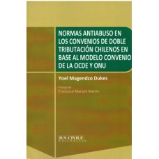 Normas Antiabuso en los Convenios de doble Tributación Chilenos en base al modelo Convenio de la OCDE y ONU