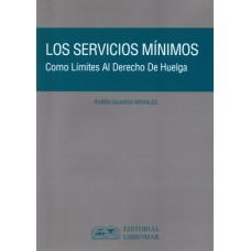 LOS SERVICIOS MÍNIMOS. Como Límites al Derecho de Huelga