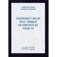 SEGURIDAD Y SALUD EN EL TRABAJO EN CONTEXTO DE COVID-19