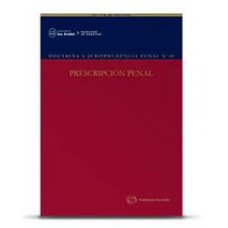 DOCTRINA Y JURISPRUDENCIA PENAL N° 40 PRESCRIPCIÓN PENAL